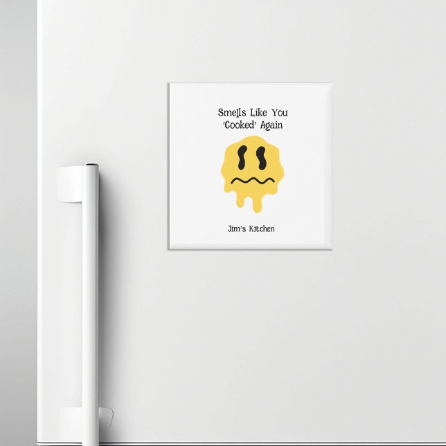 Smells Like You 'Cooked' Again Funny Personalised Magnet (Creator Uploaded)