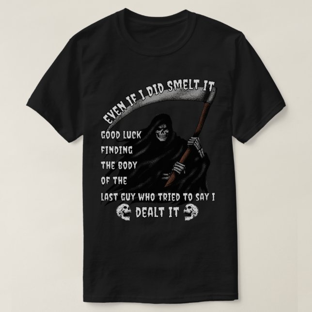 Smelt it Dealt It Funny Fart Grim Reaper Ironic T-Shirt (Design Front)