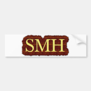 Smh ! bumper sticker for sale !