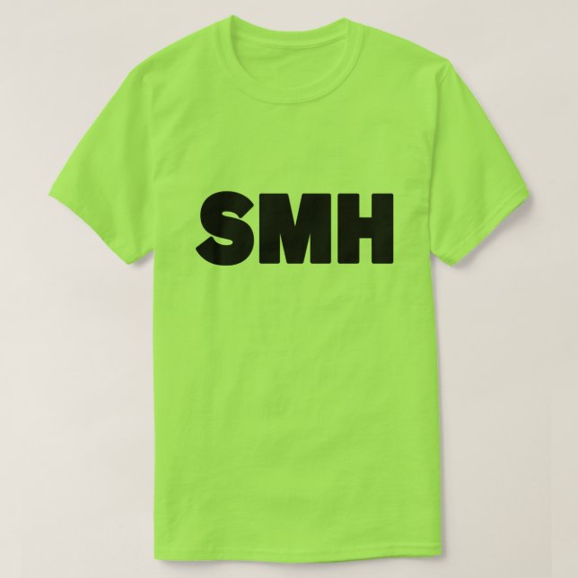 SMH | Text Slang T-Shirt (Design Front)