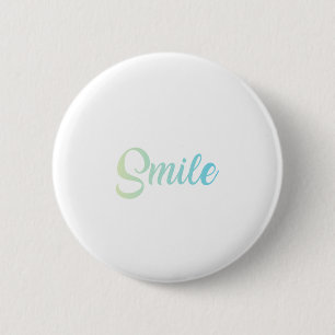Smile 6 Cm Round Badge