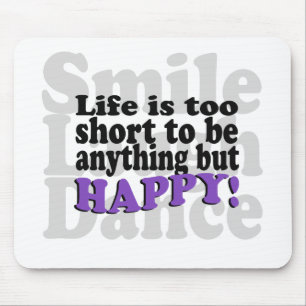 Smile and be Happy! Mouse Mat