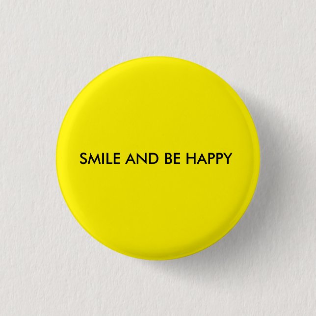 Smile and be happy round yellow button (Front)