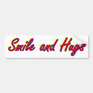 Smile and Hugs Bumper Sticker
