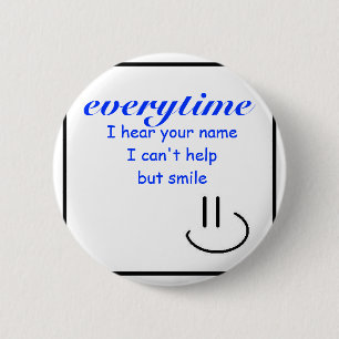 Smile at your Name 6 Cm Round Badge