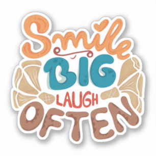 Smile Big Laugh Often: Joyful 