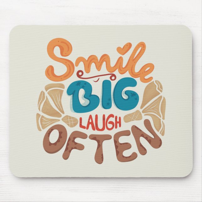 Smile Big Laugh Often: Joyful  Mouse Mat (Front)