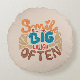 Smile Big Laugh Often: Joyful  Round Cushion