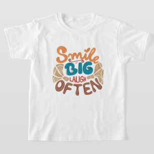 Smile Big Laugh Often: Joyful T-Shirt