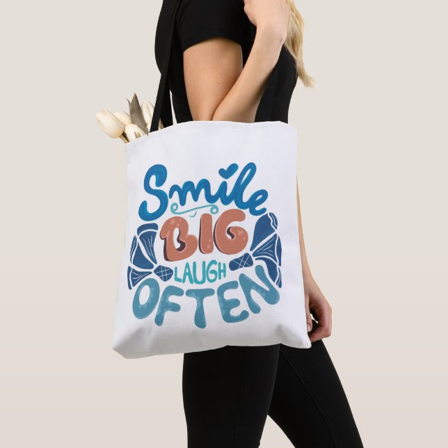 Smile Big Laugh Often Tote (Close Up)