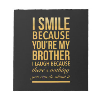 Smile bro Funny birthday gifts for brothers from b Notepad