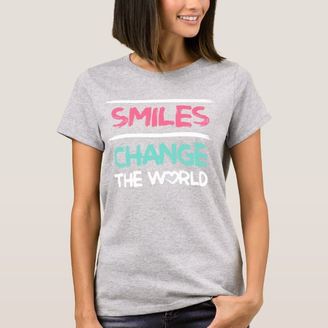 "Smile change the World" T-Shirt (Front)