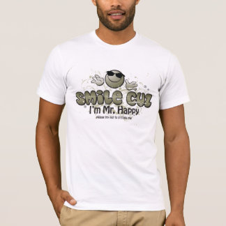 smile cuz  I'm Mr. Happy T-Shirt