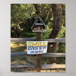Smile Even if it Hurts, Funny Sign