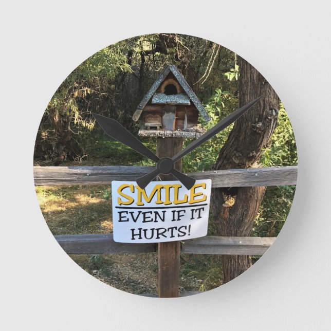 Smile Even if it Hurts, Funny Sign Round Clock (Front)