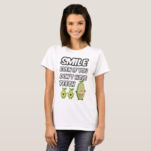 Smile Even If You Don't Have Teeth T-Shirt