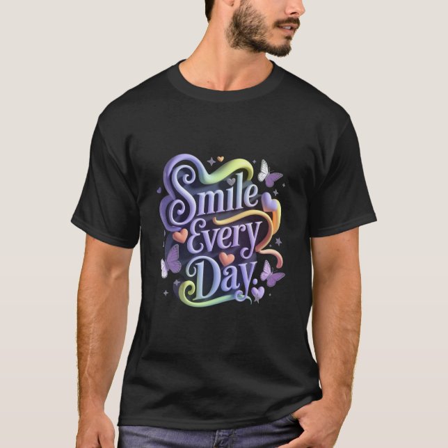 Smile Every Day T-Shirt (Front)