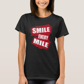 Smile Every Mile Running Runner T-Shirt