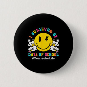 Smile Face I Survived 67 Days Of School Counselor 6 Cm Round Badge