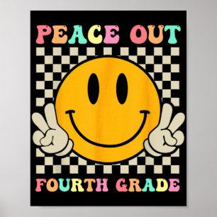 Smile Face Peace Out Fourth 4th Grade Cl Of 2023 Poster