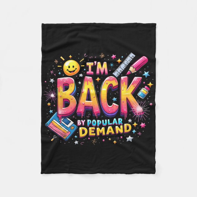Smile Face Teacher Im Back By Popular Demand Back  Fleece Blanket (Front)