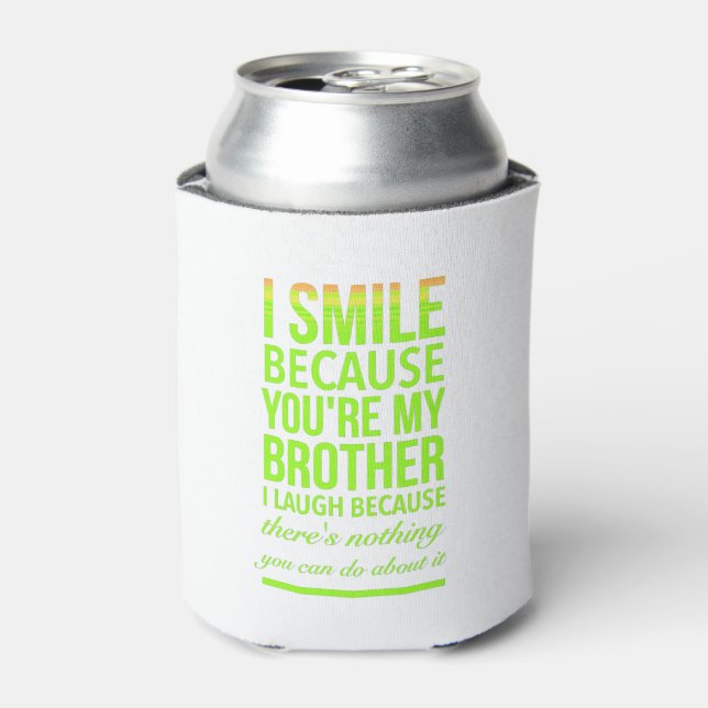Smile funny gifts for sisters aunties from brother can cooler (Can Front)