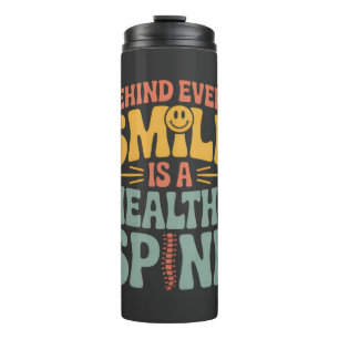 Smile Healthy Spine Chiropractor Quote Design Thermal Tumbler