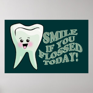 Smile If You Flossed Today! Poster