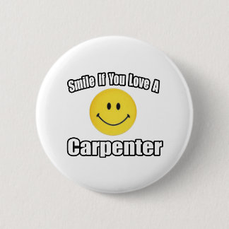Smile If You Love a Carpenter 6 Cm Round Badge