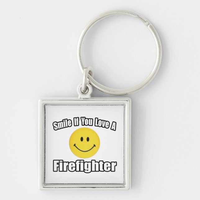 Smile If You Love a Firefighter Key Ring (Front)