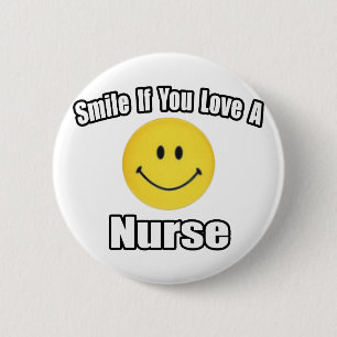 Smile If You Love a Nurse 6 Cm Round Badge