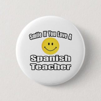 Smile If You Love A Spanish Teacher 6 Cm Round Badge