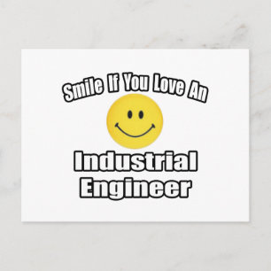 Smile If You Love An Industrial Engineer Postcard