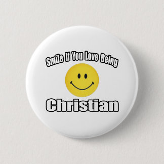 Smile If You Love Being Christian 6 Cm Round Badge