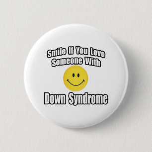 Smile If You Love Someone With Down Syndrome 6 Cm Round Badge
