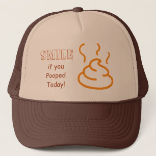 Smile if you Pooped Today Grfeat Gag Gift Funny Trucker Hat