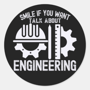 Smile If You Want to Talk About Engineering Classic Round Sticker