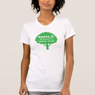Smile If You're A Nature Lover  T-Shirt