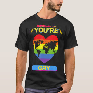 Smile If You're Gay  Funny Saying Sarcastic Funny  T-Shirt