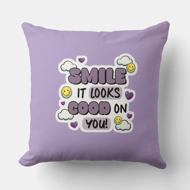 Smile It Looks Good on You Throw Pillow (Front)