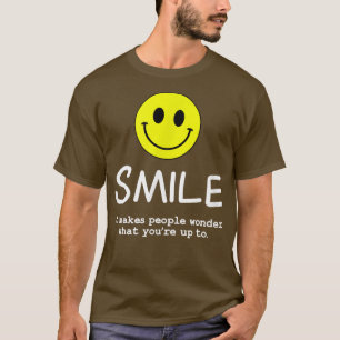 Smile it makes People wonder inspirational quotes T-Shirt