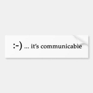 smile...it's communicable bumper sticker