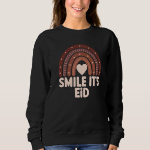 Smile It's Eid Muslim Eid Mubarak Islamic Ramadan Sweatshirt