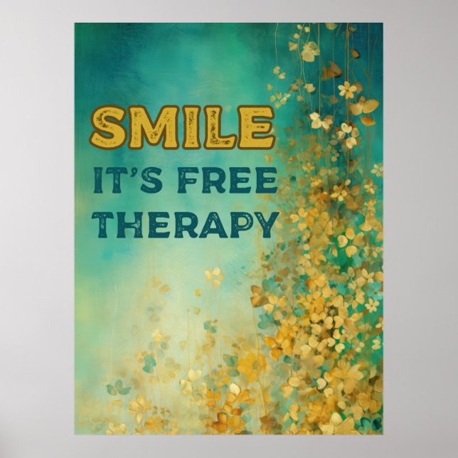 "SMILE IT'S FREE THERAPY" Poster (Front)