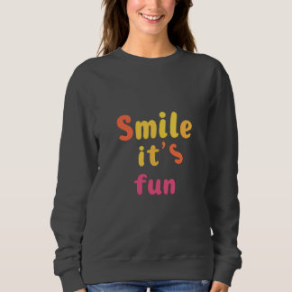 Smile it's fun simply women full slim T-shirt  Sweatshirt