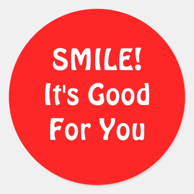 SMILE! It's Good For You. Red. Classic Round Sticker (Front)