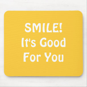 SMILE! It's Good For You. Yellow. Mouse Mat