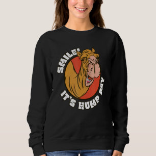 Smile It's Hump Day Hump Day Camel Desert Anima Sweatshirt