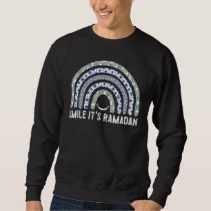 Smile It's Ramadan  Muslim Eid Mubarak Islamic Ram Sweatshirt