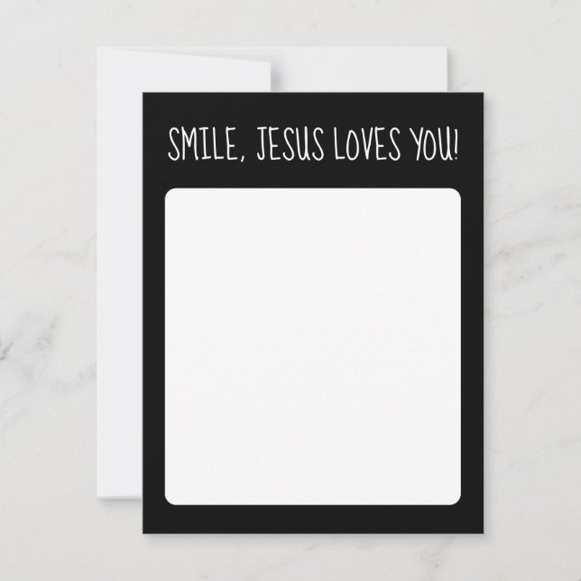Smile, Jesus Loves You Black and White Card (Front)